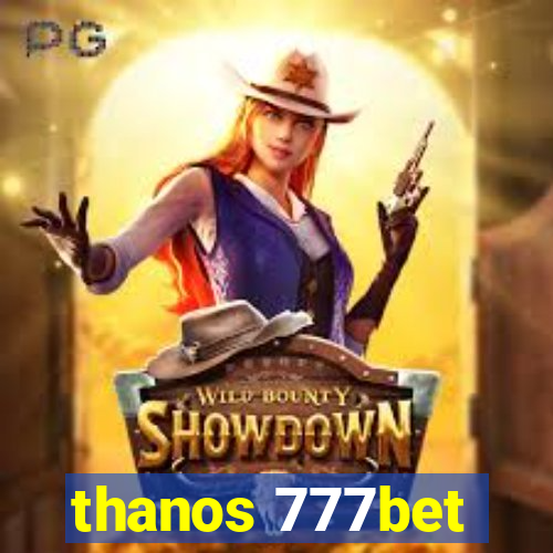 thanos 777bet